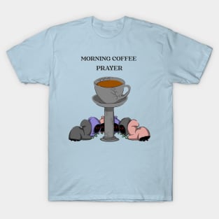 Morning Coffee Prayer T-Shirt